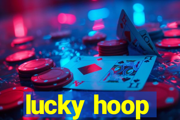 lucky hoop